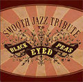 Black Eyed Peas Smooth Jazz Tribute