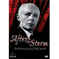 After the Storm -The American Exile of Bela Bartok / Various Artists