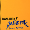 Dan Jury/Notebook Loveaffair