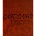 LAST DANCE LAST DANCE
