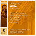 Verdi: Aida (in Russian) / Alexander Melik-Pashayev, Orchestra and Chorus of the Bolshoi Theatre, Galina Vishnevskaya, Zurab Andzhaparidzhe, Irina Arkhipova, etc