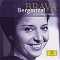 Brava Berganza ! -A Birthday Tribute to Teresa Berganza (1972-92) Brava Berganza ! -A Birthday Tribute to Teresa Berganza (1972-92)