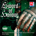 Sword of Honour -J.Clarke/Gounod/Shostakovich/etc :Josef Suilen(cond)/Johan Willem Friso Military Band Sword of Honour -J.Clarke/Gounod/Shostakovich/etc :Josef Suilen(cond)/Johan Willem Friso Military Band