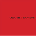 GOOD-BYE SANYONS