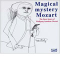 MAGICAL MYSTERY MOZART -THE FINEST HOURS OF MOZART:SYMPHONY NO.32/AVE VERUM CORPUS/ETC