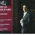 Duparc: Melodies / Francois Le Roux, Danielle Borst, Jeff Cohen