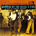 「ウォーミング・バイ・ザ・デビルズ・ファイア」オリジナル・サウンドトラック 「ウォーミング・バイ・ザ・デビルズ・ファイア」オリジナル・サウンドトラック