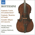 The Bottesini Collection Vol.3: Fantasia on Donizetti's Lucia di Lammermoor, Elegy No.2 in E minor 'Romanza drammatica' ,etc / Thomas Martin(cb), Anthony Halstead(p), Jacquelyn Fugelle(S)  