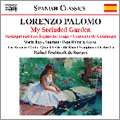 L.Palomo: My Secluded Garden, Madrigal and 5 Sephardic Songs, Concierto de Cienfuegos / Rafael Fruhbeck de Burgos, Romero Guitar Quartet, Pepe Romero, etc L.Palomo: My Secluded Garden, Madrigal and 5 Sephardic Songs, Concierto de Cienfuegos / Rafael Fruhbeck de Burgos, Romero Guitar Quartet, Pepe Romero, etc