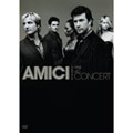 Amici Forever/ In Concert