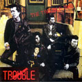 TROUBLE 1982 +5