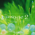 イマージュ 2 <完全生産限定盤> イマージュ 2 <完全生産限定盤>