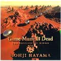 Game Music Is Dead~歴代の王様~葉山宏治 Game Music Is Dead~歴代の王様~葉山宏治