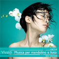 Vivaldi: Musica per Mandolino e Liuto - Music for Mandolin and Lute