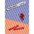 Twilight Live! Twilight Live!