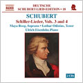 Schubert:Deutsche Schubert-Lied-Edition 18 - Schiller-Lieder Vol 3, 4:Der Jungling Am Bache/Das Geheimnis/Leichenfantasie/Der Graf Von Habsburg:Maya Boog