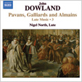 Dowland: Lute Music, Vol. 3 - Pavans, Galliards and Almains / Nigel North(lute)