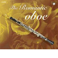 The Romantic Oboe - Mozart, Saint-Saens, etc / Schneemann