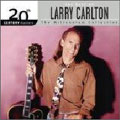 20th Century Masters : The Best Of Larry Carlton - The Millenium Collection