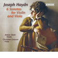 Haydn: 6 Sonatas for Violin & Viola / Anton Steck, Christian Gooses Haydn: 6 Sonatas for Violin & Viola / Anton Steck, Christian Gooses