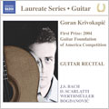 Laureate Series -Guitar Recital:Werthmuller:Piano Sonata Op.17/J.S.Bach:Sonata No.3 Bwv.1005/etc:Goran Krivokapic