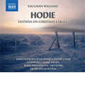 Vaughan Williams: Fantasia on Christmas Carols, Hodie -This Day (1/13-14/2007) / Hilary Davan Wetton(cond), RPO, Guildford Choral Society, etc