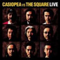 CASIOPEA VS THE SQUARE LIVE!!