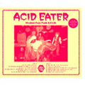 ACID EATER/Virulent Fuzz Punk A.C.I.D＜初回生産限定盤＞