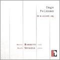 In a Silent Way. Cage, Feldman: Music for Viola & Piano / Maurizio Barbetti, Rossella Spinosa In a Silent Way. Cage, Feldman: Music for Viola & Piano / Maurizio Barbetti, Rossella Spinosa