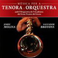 Music for Tenora & Orchestra - Brotons, Cassu, Moraleda, Ventura / Jordi Molina, Salvador Brotons, Grand Theatre of Liceu Academy Orchestra