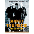 Shoot The Needs! - In Concert