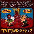 TV FREAK A GO GO #2[TV-016]