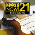BEST NOW 21 エレキ・ギター・ヒッツ