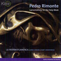 Pedro Rimonte: Lamentations for the Holy Week Pedro Rimonte: Lamentations for the Holy Week