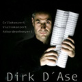 Dirk D'Ase: Cello Concerto, Violin Concerto, Accordion Concerto / Friedrich Kleinhapl, ULf Schirmer, Wiener Concert-Verein, etc Dirk D'Ase: Cello Concerto, Violin Concerto, Accordion Concerto / Friedrich Kleinhapl, ULf Schirmer, Wiener Concert-Verein, etc