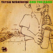 西内徹バンド (Tetsu Nishiuchi and The Band)