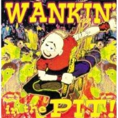 WANKIN' in the PIT!