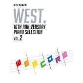 WEST. 10th Anniversary Piano Selection/WESCORE VOL.2