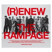 THE RAMPAGE from EXILE TRIBE ニューアルバム『(R)ENEW』と
