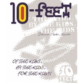 10-FEET｜ライブ映像作品「OF THE KIDS, BY THE KIDS, FOR THE KIDS ...