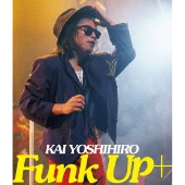 甲斐よしひろ｜ライブBlu-ray&DVD『Funk Up+』2023年1月25日 