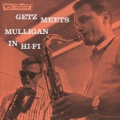 ゲッツ・ミーツ・マリガン・イン・ハイファイ<生産限定盤>