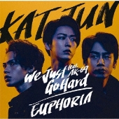 KAT-TUN｜初の両A面シングル『We Just Go Hard feat. AK-69 / EUPHORIA 