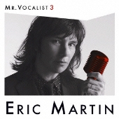 エリック・マーティン、新録音源も含むMR. VOCALISTベストが登場 
