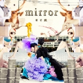 mirror [CD+DVD]＜限定盤＞
