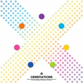 GENERATIONS from EXILE TRIBE｜ライブBlu-ray&DVD&CD『GENERATIONS 