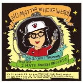 NO MATTER WHERE WE GO＜初回生産限定盤＞