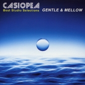 CASIOPEA Best Studio Selections GENTLE & MELLOW
