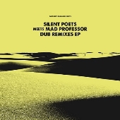 SILENT POETS MEETS MAD PROFESSOR DUB REMIXES EP