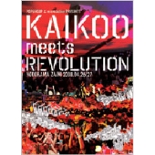 KAIKOO meets REVOLUTION＜生産限定盤＞